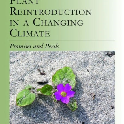 Plant Reintroduction in a Changing Climate: