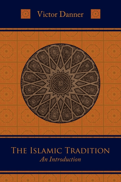 The Islamic Tradition: An Introduction