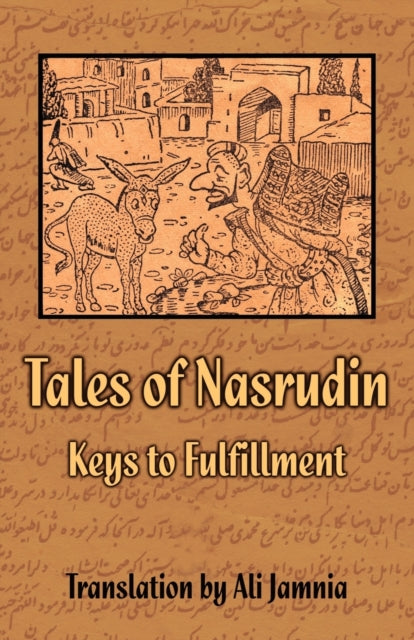 Tales of Nasrudin: Keys to Fulfillment