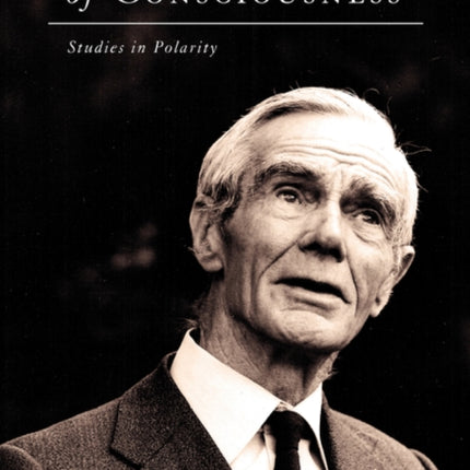 Evolution of Consciousness: Studies in Polarity