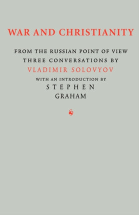 War and Christianity: Three Conversations by Vladimir Solovyov