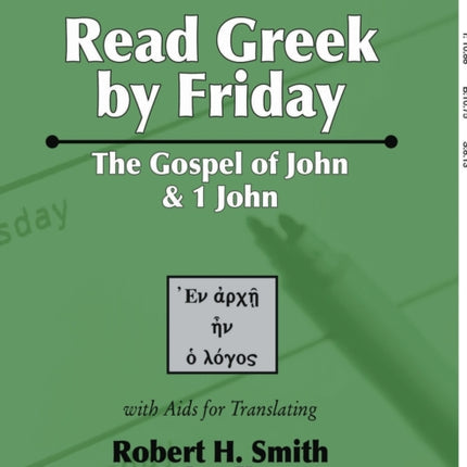 Read Greek by Friday: The Gospel of John and 1 John