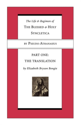 Life and Regimen of the Blessed and Holy Syncletica, Part One: Part One: The Translation