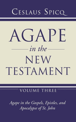 Agape in the New Testament, Volume 3
