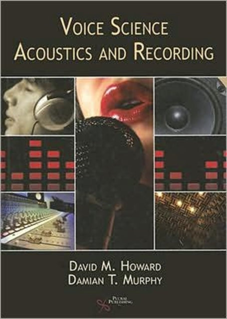 Voice Science Acoustics and Recording