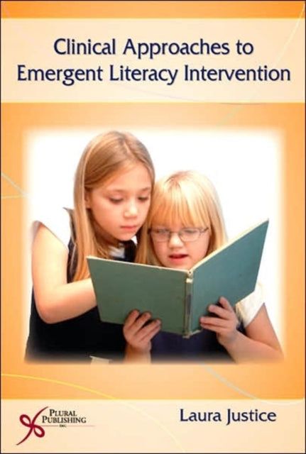 Clinical Approaches to Emergent Literacy Intervention