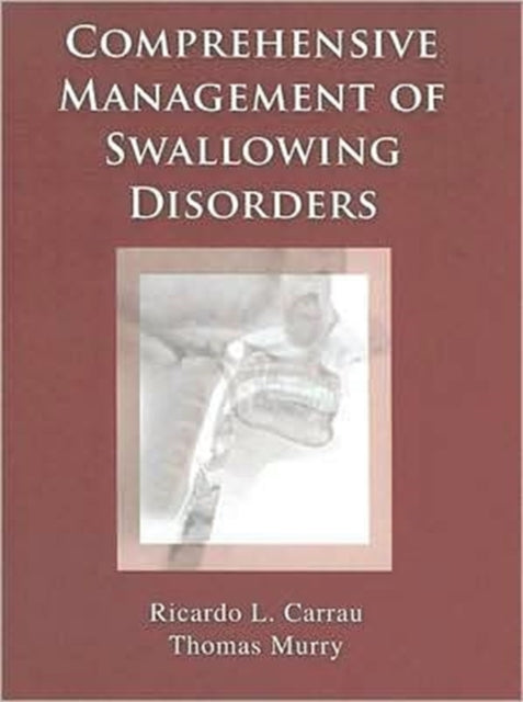 Comprehensive Management of Swallowing Disorders