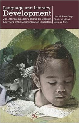 Language and Literacy Development for English Language Learners An Interdisciplinary Focus on English Learners with Communication Disorders