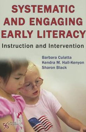 Systematic and Engaging Early Literacy: Instruction and Intervention