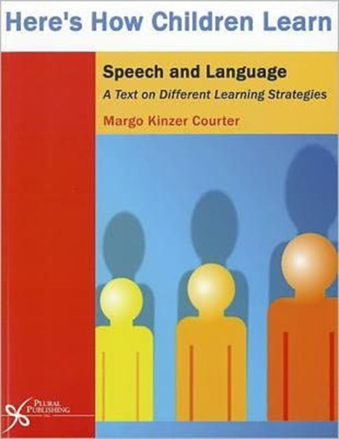 Here's How Children Learn Speech and Language: A Text on Different Learning Strategies