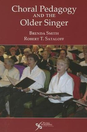 Choral Pedagogy and the Older Singer