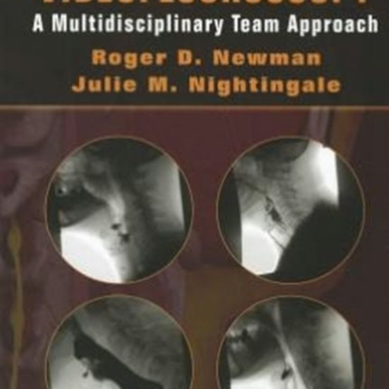 Videofluoroscopy: A Multidisciplinary Team Approach