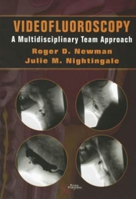 Videofluoroscopy: A Multidisciplinary Team Approach