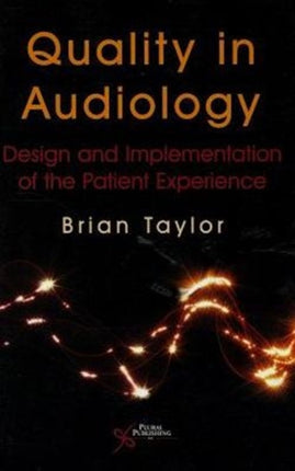 Quality in Audiology: Design and Implementation of the Patient Experience