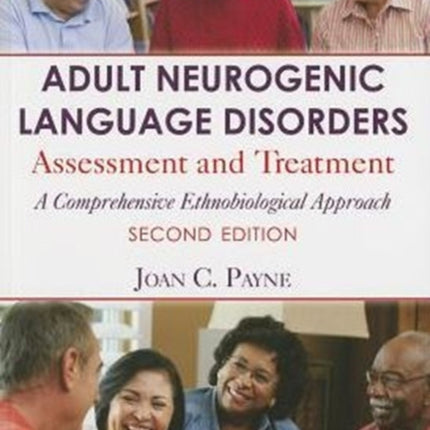 Adult Neurogenic Language Disorders: Assessment and Treatment. A Comprehensive Ethnobiological Approach