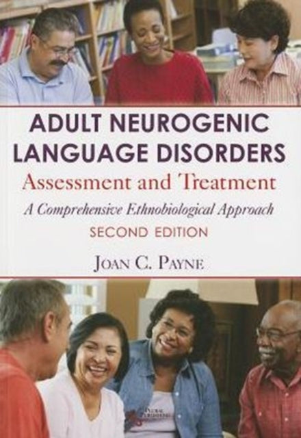 Adult Neurogenic Language Disorders: Assessment and Treatment. A Comprehensive Ethnobiological Approach