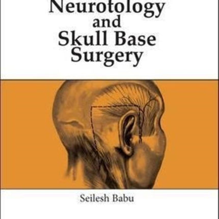 Practical Neurotology and Skull Base Surgery