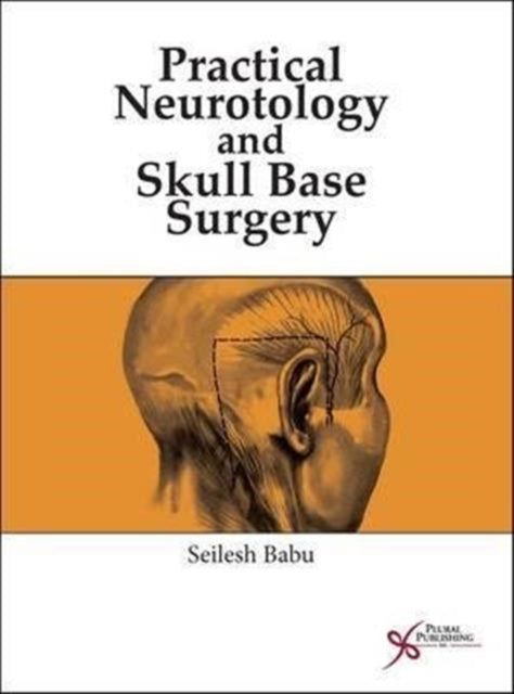 Practical Neurotology and Skull Base Surgery