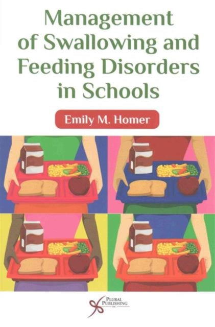 Management of Swallowing and Feeding Disorders in Schools