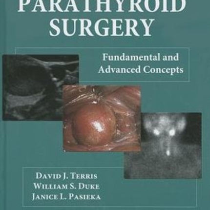 Parathyroid Surgery: Fundamental and Advanced Concepts