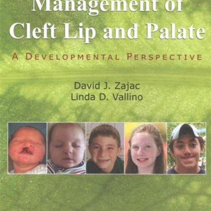 Evaluation and Management of Cleft Lip and Palate: A Developmental Perspective