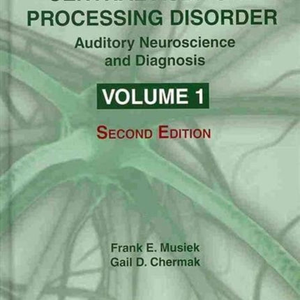 Handbook of Central Auditory Processing Disorder: Auditory Neuroscience and Diagnosis: Volume 1