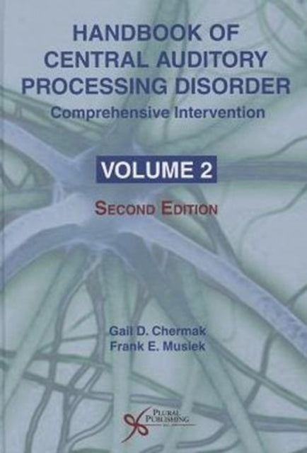 Handbook of Central Auditory Processing Disorder: Comprehensive Intervention: Vol. 2