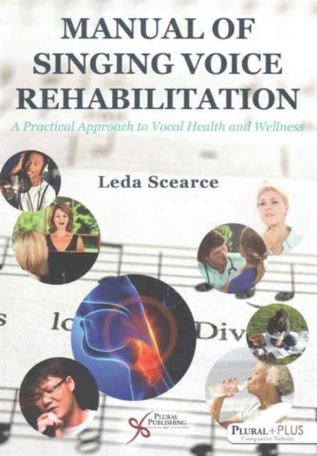 Manual of Singing Voice Rehabilitation: A Practical Approach to Vocal Health and Wellness