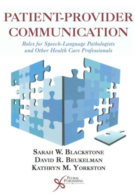 Patient-Provider Communication: Roles for Speech-Language Pathologists and Other Health Care Professionals