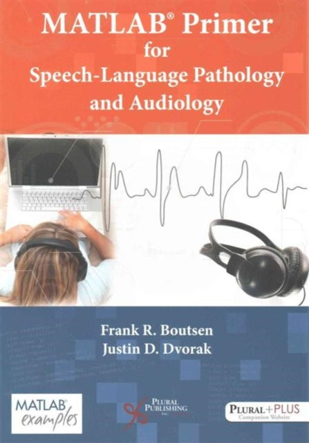 MATLAB Primer for Speech Language Pathology and Audiology