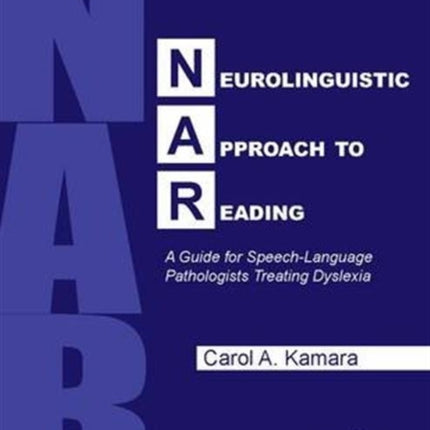 Neurolinguistic Approach to Reading: A Guide for Speech-Language Pathologists Treating Dyslexia