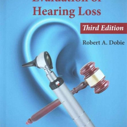 Medical-Legal Evaluation of Hearing Loss