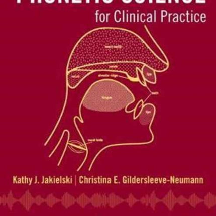 Phonetic Science for Clinical Practice