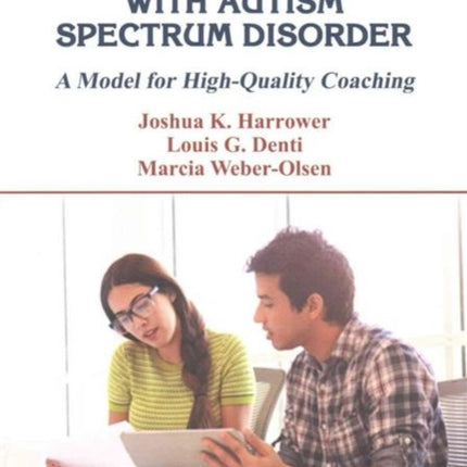 Educating Students with Autism Spectrum Disorder: A Model for High Quality Coaching