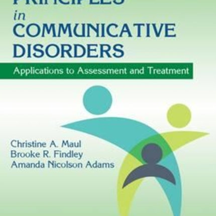 Behavioral Principles in Communicative Disorders: Applications to Assessment and Treatment