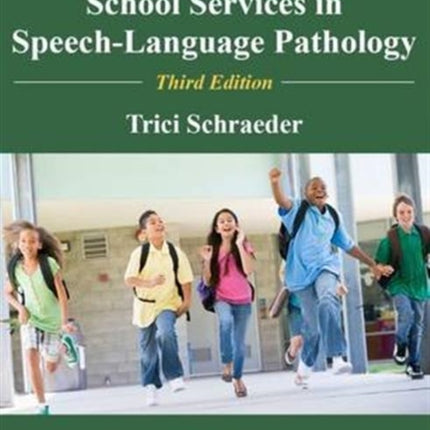 A Guide to School Services in SpeechLanguage Pathology