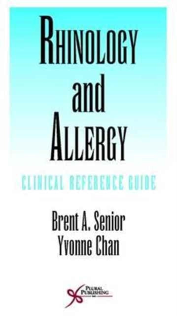 Rhinology and Allergy: Clinical Reference Guide