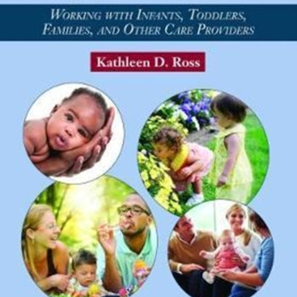 Speech-Language Pathologists in Early Childhood Intervention: Working with Infants, Toddlers, Families, and Other Care Providers