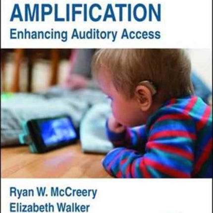 Pediatric Amplification: Enhancing Auditory Access