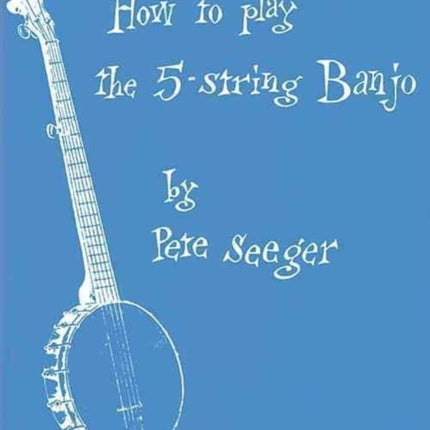 How To Play The 5-String Banjo