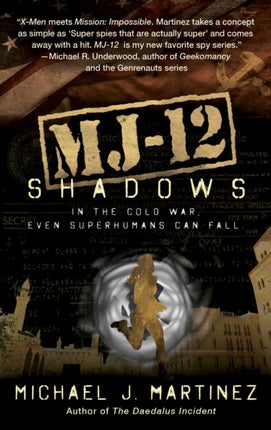 MJ-12: Shadows: A MAJESTIC-12 Thriller