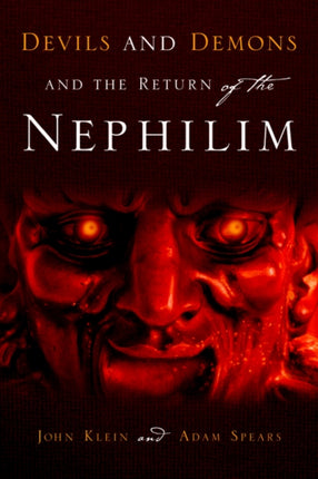 Devils and Demons and the Return of the Nephilim