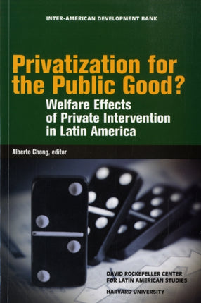 Privatization for the Public Good?: Welfare Effects of Private Intervention in Latin America