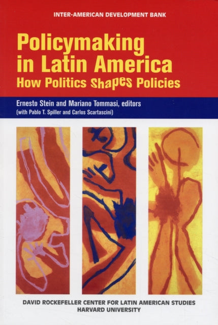 Policymaking in Latin America: How Politics Shapes Policies