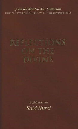 Reflections of The Divine: From the Risale-i Nur Collection