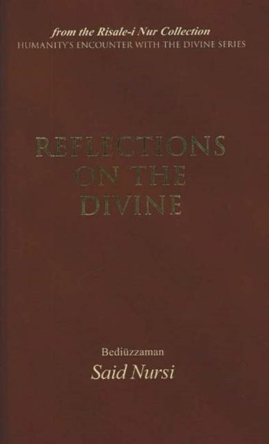 Reflections of The Divine: From the Risale-i Nur Collection