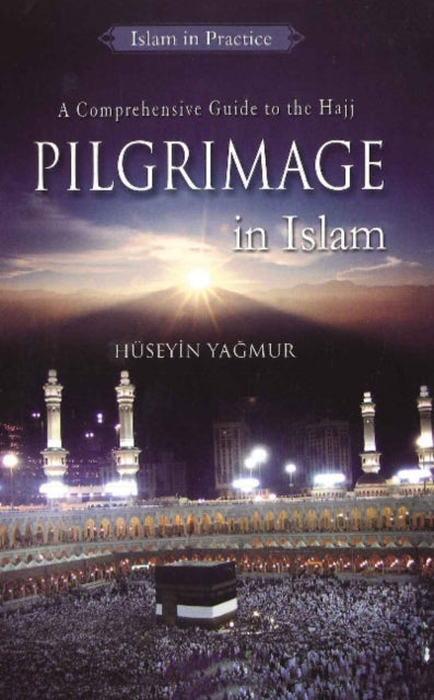 Pilgrimage in Islam: A Comprehensive Guide to Hajj