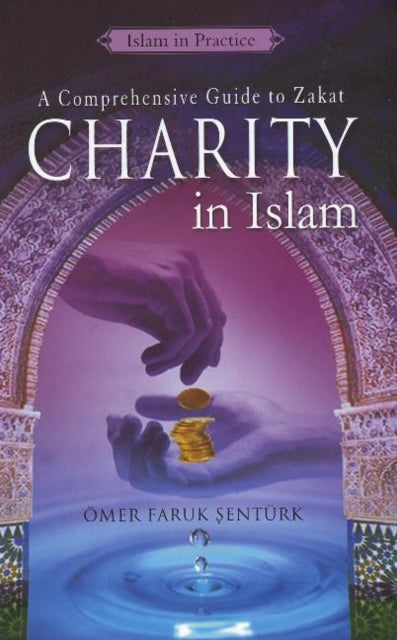 Charity in Islam A Comprehensive Guide to Zakat by Senturk Omer Frauk  AUTHOR  Jan012008 Paperback