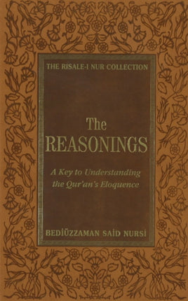 The Reasonings: A Key to Understanding the Qur'an's Eloquence