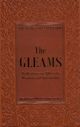 The Gleams: Reflections on Qur'anic Wisdom and Spirituality